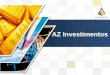LOGO AZ Investimentos. Contato Agenda Empresa Filosofia de Investimento Produtos Parceiros Compliance