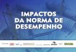 Impactos da norma nos demais projetos da edificação habitacional e nos serviços de gerenciamento e fiscalização de obras Fernando Jardim Mentone Vice-Presidente