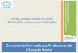 Coordenação-Geral de Programas de Valorização do Magistério Diretoria de Formação de Professores da Educação Básica