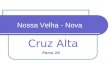 Cruz Alta Nossa Velha - Nova Parte 20 DESFILES CIVIS