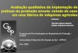 Avaliação qualitativa da implantação de práticas da produção enxuta: estudo de caso em uma fábrica de máquinas agrícolas Autores: Tarcisio Abreu Saurin