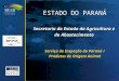 ESTADO DO PARANÁ Secretaria do Estado da Agricultura e do Abastecimento Serviço de Inspeção do Paraná / Produtos de Origem Animal
