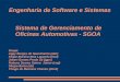 Engenharia de Software e Sistemas Sistema de Gerenciamento de Oficinas Automotivas - SGOA Grupo: Agay Borges do Nascimento (abn) Felipe Moreira Reis Lapenda