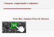 Compras- organização e objetivos Prof. Msc. Fabiano Pires de Oliveira