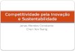 Jonas Mendes Constante Chen Yen-Tsang Competitividade pela Inovação e Sustentabilidade