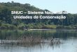 SNUC – Sistema Nacional de Unidades de Conservação