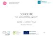 CONCEITO "um juízo sintético a priori“ * INESC – UPTEC/PINC Ricardo Moreira Kant
