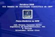 Outubro/2000 VII Semana de Iniciação Científica do CBPF Física Moderna na WEB João Marques Ferreira Junior Engenharia de Telecomunicações, PUC 8 º Período