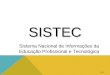 1/20 SISTEC Sistema Nacional de Informações da Educação Profissional e Tecnológica
