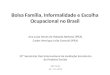Bolsa Família, Informalidade e Escolha Ocupacional no Brasil Ana Luiza Neves de Holanda Barbosa (IPEA) Carlos Henrique Leite Corseuil (IPEA) 10º Seminário