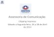 Assessoria de Comunicação Clipping Impresso Sábado a Segunda-feira, 26 a 28 de Abril de 2014