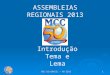 MCC DO BRASIL – AR 20131 ASSEMBLEIAS REGIONAIS 2013 Introdução Tema e Lema