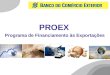 1 PROEX Programa de Financiamento às Exportações