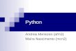 Python Andrea Menezes (afm3) Maíra Nascimento (mcn2)