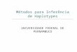 Métodos para Inferência de Haplotypes UNIVERSIDADE FEDERAL DE PERNAMBUCO