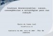 Cesáreas desnecessárias: causas, conseqüências e estratégias para sua redução Maria do Carmo Leal duca@fiocruz.br Seminário da ANS, maio de 2007 - Rio