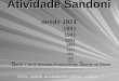 Atividade Sandoni desde 1921 1931 1941 1951 1961 1971 1981 1991 2001 S and + de 8 décadas Promovendo S aúde no Brasil