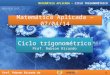 Prof. Robson Ricardo de Araujo MATEMÁTICA APLICADA – CICLO TRIGONOMÉTRICO Matemática Aplicada – 07/04/14 1