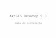 ArcGIS Desktop 9.3 Guia de instalação. Instale o LMSetup_93