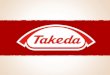 QUEM É A TAKEDA NO MUNDO U$18 Bi Vendas Líq. em 2012 >70 Número de países em que a Takeda está presente >100 Número atual de produtos comercializados