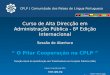 Curso de Alta Direcção em Administração Pública - 6ª Edição Internacional Sessão de Abertura “ O Pilar Cooperação na CPLP ” Direção-Geral da Qualificação