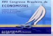 O EVENTO O XVII Congresso Brasileiro de Economista tem com foco o rumo futuro da economia brasileira com base em estratégias alternativas de desenvolvimento