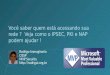 Você saber quem está acessando sua rede ? Veja como o IPSEC, PKI e NAP podem ajudar ! Rodrigo Immaginario CISSP MVP Security 