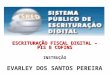 ESCRITURAÇÃO FISCAL DIGITAL – PIS E COFINS INSTRUÇÃO EVARLEY DOS SANTOS PEREIRA