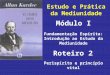 Estudo e Prática da Mediunidade Módulo I Roteiro 2 Fundamentação Espírita: Introdução ao Estudo da Mediunidade Perispírito e princípio vital