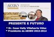 PRESENTE E FUTURO Dr. Cesar Kelly Villafuerte Vélez Dr. Cesar Kelly Villafuerte Vélez Presidente da AEXBO 2013-2014 Presidente da AEXBO 2013-2014