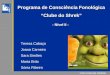 CAD CASCAIS 2007/08 Programa de Consciência Fonológica “Clube do Shrek” - Nível II - CAD CASCAIS 2008/09 Teresa Cabaço Joana Carneiro Sara Simões Marta
