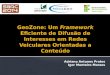 Adriano Antunes Prates Igor Monteiro Moraes.  Introdução  Proposta: Framework GeoZone  Geographically-Based Naming Scheme (GBNS)  Zone Forwarding