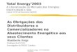 Humberto Jorge - FCTUC/INESC Coimbra Total Energy’2003 A Liberalização do Mercado das Energias: Electricidade e Gás Lisboa 24-26 de Novembro de2003 As