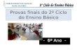 - 6º Ano - Provas finais do 2º Ciclo do Ensino Básico AGRUPAMENTO DE ESCOLAS NUNO ÁLVARES
