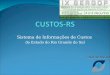 Sistema de Informações de Custos do Estado do Rio Grande do Sul CAGE/SEFAZ-RS