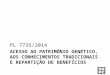 ACESSO AO PATRIMÔNIO GENÉTICO, AOS CONHECIMENTOS TRADICIONAIS E REPARTIÇÃO DE BENEFÍCIOS PL 7735/2014