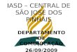 IASD – CENTRAL DE SÃO JOSÉ DOS PINHAIS DEPARTAMENTO DE COMUNICAÇÃO 26/09/2009
