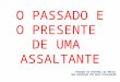 O PASSADO E O PRESENTE DE UMA ASSALTANTE PÁGINAS DA HISTÓRIA DO BRASIL QUE DEVERIAM TER MAIS DIVULGAÇÃO