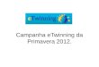 Campanha eTwinning da Primavera 2012.. Registe-se no Quadro de Bordo