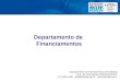 Departamento de Financiamentos Departamento de Financiamentos Departamento de Financiamentos da ABIMAQ Posto de Informações ABIMAQ/BNDES (11) 5582-6361