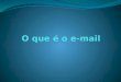 E-mail em Portugal é designado por correio electrónico, é um método que permite escrever, enviar e receber mensagens através do sistema electrónico de