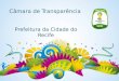 Câmara de Transparência Prefeitura da Cidade do Recife