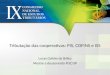 Tributação das cooperativas: PIS, COFINS e ISS Lucas Galvão de Britto Mestre e doutorando PUC/SP