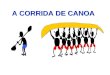 A CORRIDA DE CANOA Militares brasileiros e japoneses decidiram enfrentarem-se todos os anos numa corrida de canoa, com oito militares cada
