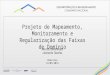 Projeto de Mapeamento, Monitoramento e Regularização das Faixas de Domínio Marcelo Binenbojm Leonardo Tavares Brasília 16/05/2014