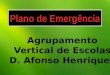 Designação e Localização Escola EB 2,3 D. Afonso HenriquesRua Alberto Vieira Braga – Creixomil Telefone: 253 413410 Fax: 253418247 Chefe