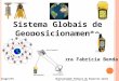 Sistema Globais de Geoposicionamento Professora Fabricia Benda Alegre/ES Universidade Federal do Espírito Santo 20 de setembro de 2011