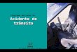 Acidente de trânsito Programa Nacional de Acidente de trânsito Sociedade Brasileira de Neurocirurgia