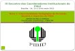 1 III Encontro dos Coordenadores Institucionais do Pibid Brasília - 14, 15 e 16 de maio 2013 Tema 1: Intencionalidade Pedagógica da formação docente e