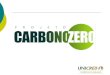 Objetivo O projeto Carbono Zero tem como objetivo compensar as emissões de Gases de Efeito Estufa (GEE) da Unicred Norte do Paraná, diminuindo assim seu